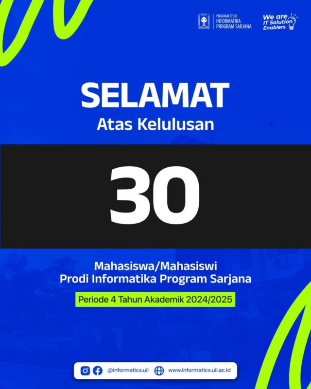 Congraduations! 🎉 Selamat kepada seluruh wisudawan/wisudawati Program Studi Informatika Program Sarjana Periode IV Tahun Akademik 2024/2025 yang telah menyelesaikan studinya dan meraih titel sarjana!

✨Terima kasih atas segala usaha dan doa yang telah dilakukan. Semoga ilmu yang diperoleh dapat diaplikasikan untuk terus berkarya dan memberi kontribusi positif bagi masyarakat.
Tetap semangat untuk terus belajar dan berkembang!🔥

#WUII #ITSolutionEnabler #informaticsuii #informatikauii