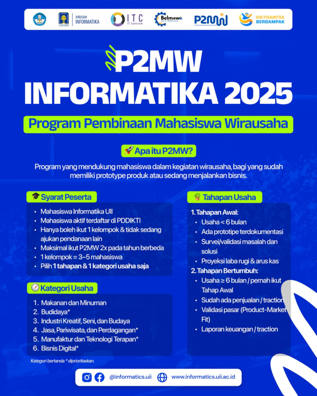 Kamu punya startup kecil-kecilan atau bahkan udah mulai bisnis sambil kuliah? Udah saatnya kamu naik level bareng P2MW, nih! 🤩

Program ini cocok buat kamu yang:
✔ Mahasiswa aktif terdaftar di PDDIKTI
✔ Punya tim 3-5 orang
✔ Udah ada prototipe atau mulai jualan

Jangan sampai kelewat ya, Sob! Yuk, tunjukkin semangat wirausaha kamu dan mulai bisnis kamu sekarang! 😉💪🏻

#informatikauii #informaticsuii #P2MW #P2MWInformatika #wirausaha #PKM #pkmcorneruii #p2mw2025